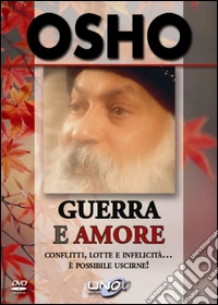 Osho - Guerra E Amore. DVD. Con Libro