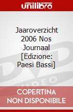 Jaaroverzicht 2006 Nos Journaal [Edizione: Paesi Bassi] dvd