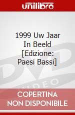 1999 Uw Jaar In Beeld [Edizione: Paesi Bassi] dvd