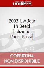 2003 Uw Jaar In Beeld [Edizione: Paesi Bassi] dvd
