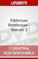 Edelvrouw Bedelvrouw - Seizoen 1 dvd