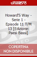 Howard'S Way - Serie 1 - Episode 11 T/M 13 [Edizione: Paesi Bassi] dvd