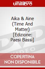 Aika & Aine (Time And Matter) [Edizione: Paesi Bassi] dvd