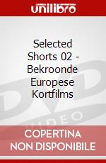 Selected Shorts 02 - Bekroonde Europese Kortfilms dvd