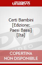 Certi Bambini [Edizione: Paesi Bassi] [Ita] dvd