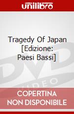 Tragedy Of Japan [Edizione: Paesi Bassi] dvd