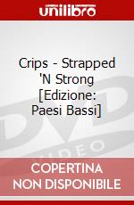 Crips - Strapped 'N Strong [Edizione: Paesi Bassi] dvd