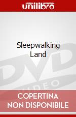 Sleepwalking Land dvd