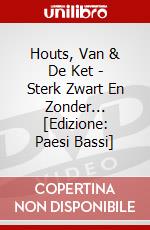 Houts, Van & De Ket - Sterk Zwart En Zonder... [Edizione: Paesi Bassi] dvd