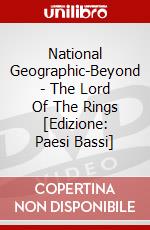 National Geographic-Beyond - The Lord Of The Rings [Edizione: Paesi Bassi] dvd