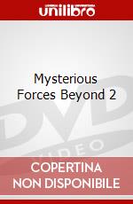 Mysterious Forces Beyond 2 dvd