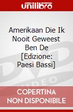 Amerikaan Die Ik Nooit Geweest Ben De [Edizione: Paesi Bassi] dvd