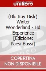 (Blu-Ray Disk) Winter Wonderland - Hd Experience [Edizione: Paesi Bassi] brd