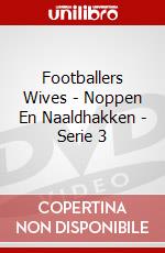 Footballers Wives - Noppen En Naaldhakken - Serie 3 dvd