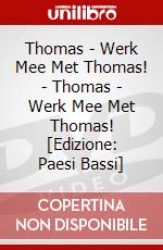 Thomas - Werk Mee Met Thomas! - Thomas - Werk Mee Met Thomas! [Edizione: Paesi Bassi] dvd