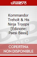 Kommandor Treholt & His Ninja Troops [Edizione: Paesi Bassi] dvd