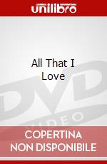 All That I Love dvd