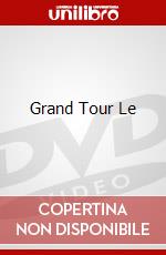 Grand Tour Le dvd