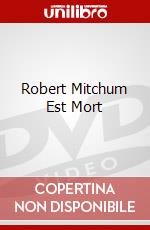 Robert Mitchum Est Mort dvd