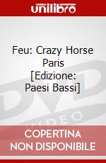 Feu: Crazy Horse Paris [Edizione: Paesi Bassi] dvd