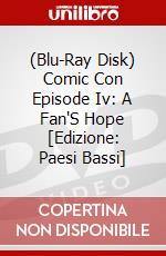 (Blu-Ray Disk) Comic Con Episode Iv: A Fan'S Hope [Edizione: Paesi Bassi] brd