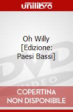 Oh Willy [Edizione: Paesi Bassi] dvd