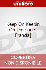 Keep On Keepin On [Edizione: Francia] dvd