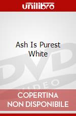 Ash Is Purest White dvd