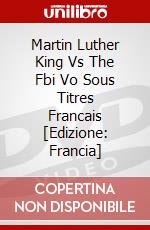 Martin Luther King Vs The Fbi Vo Sous Titres Francais [Edizione: Francia] dvd