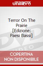 Terror On The Prairie [Edizione: Paesi Bassi] film in dvd