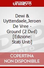 Dewi & Uyttendaele,Jeroen De Vree - Ground (2 Dvd) [Edizione: Stati Uniti] dvd
