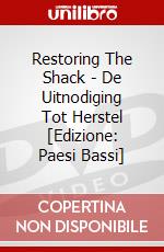 Restoring The Shack - De Uitnodiging Tot Herstel [Edizione: Paesi Bassi] dvd