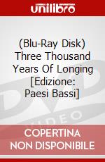 (Blu-Ray Disk) Three Thousand Years Of Longing [Edizione: Paesi Bassi] brd