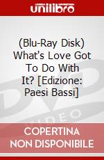 (Blu-Ray Disk) What's Love Got To Do With It? [Edizione: Paesi Bassi] brd