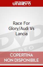 Race For Glory/Audi Vs Lancia dvd