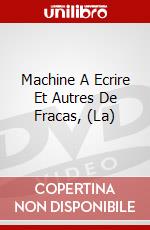 Machine A Ecrire Et Autres De Fracas, (La) dvd