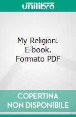 My Religion. E-book. Formato PDF ebook di Helen Keller