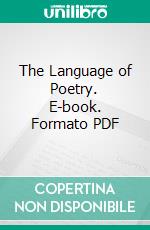 The Language of Poetry. E-book. Formato PDF ebook di Philip Wheelwright