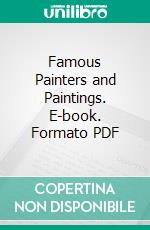 Famous Painters and Paintings. E-book. Formato PDF