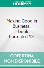 Making Good in Business. E-book. Formato PDF ebook di Roger W. Babson