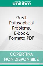 Great Philosophical Problems. E-book. Formato PDF ebook