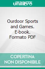 Ourdoor Sports and Games. E-book. Formato PDF ebook