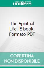 The Spiritual Life. E-book. Formato PDF ebook di Annie Besant