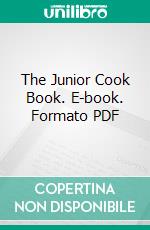 The Junior Cook Book. E-book. Formato PDF ebook di Clara Ingram Judson