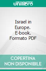 Israel in Europe. E-book. Formato PDF ebook