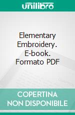 Elementary Embroidery. E-book. Formato PDF ebook