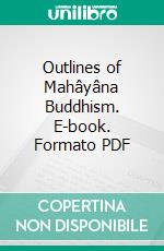 Outlines of Mahâyâna Buddhism. E-book. Formato PDF ebook di Daisetz Teitaro Suzuki