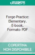 Forge-Practice: Elementary. E-book. Formato PDF ebook