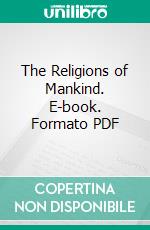 The Religions of Mankind. E-book. Formato PDF ebook di Edmund Davison Soper