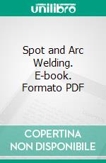 Spot and Arc Welding. E-book. Formato PDF